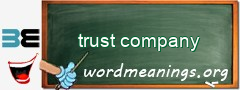 WordMeaning blackboard for trust company